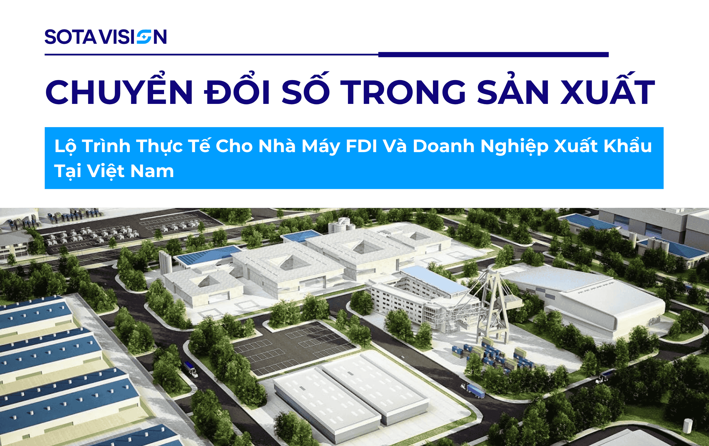 Chuyển Đổi Số Trong Sản Xuất – Lộ Trình Thực Tế Cho Nhà Máy FDI Và Doanh Nghiệp Xuất Khẩu Tại Việt Nam