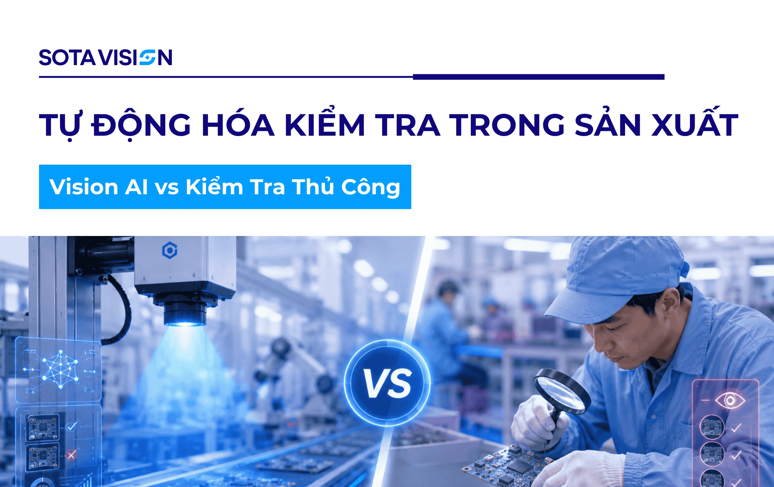 Tự Động Hóa Kiểm Tra Trong Sản Xuất: Vision AI vs Kiểm Tra Thủ Công