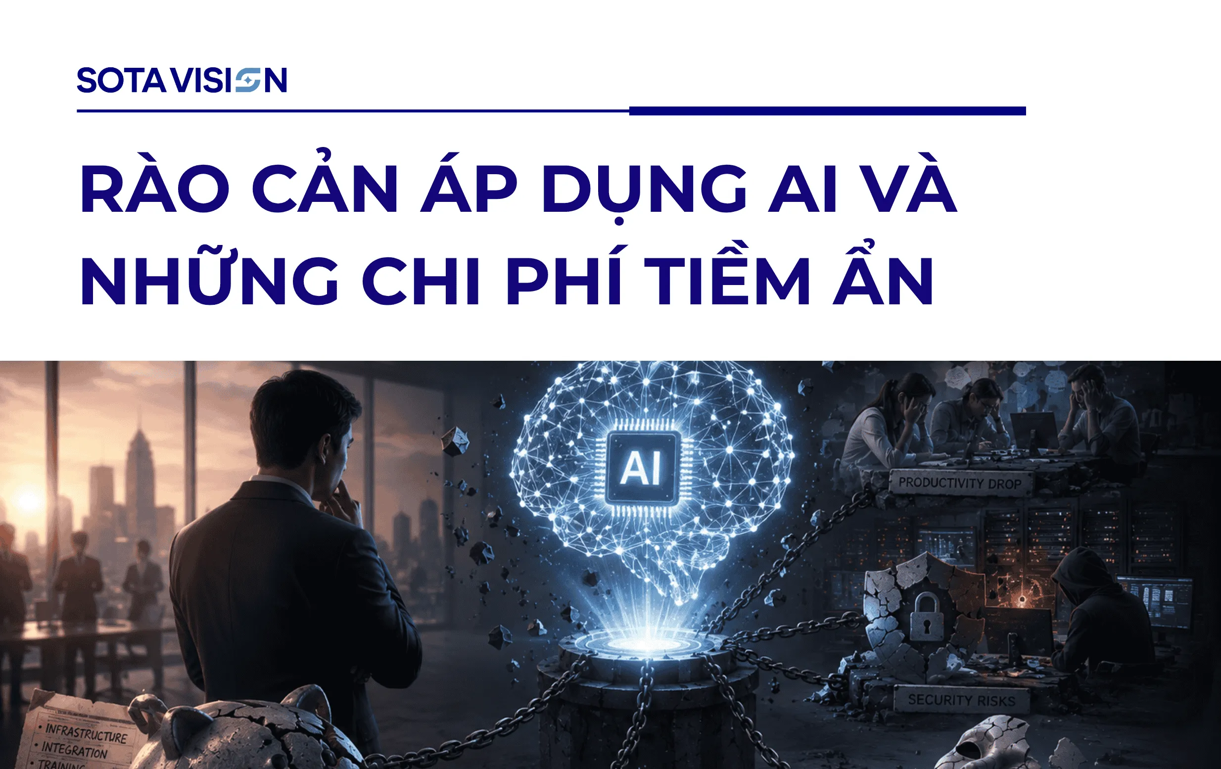 Rào Cản Áp Dụng AI Và Những Chi Phí Tiềm Ẩn