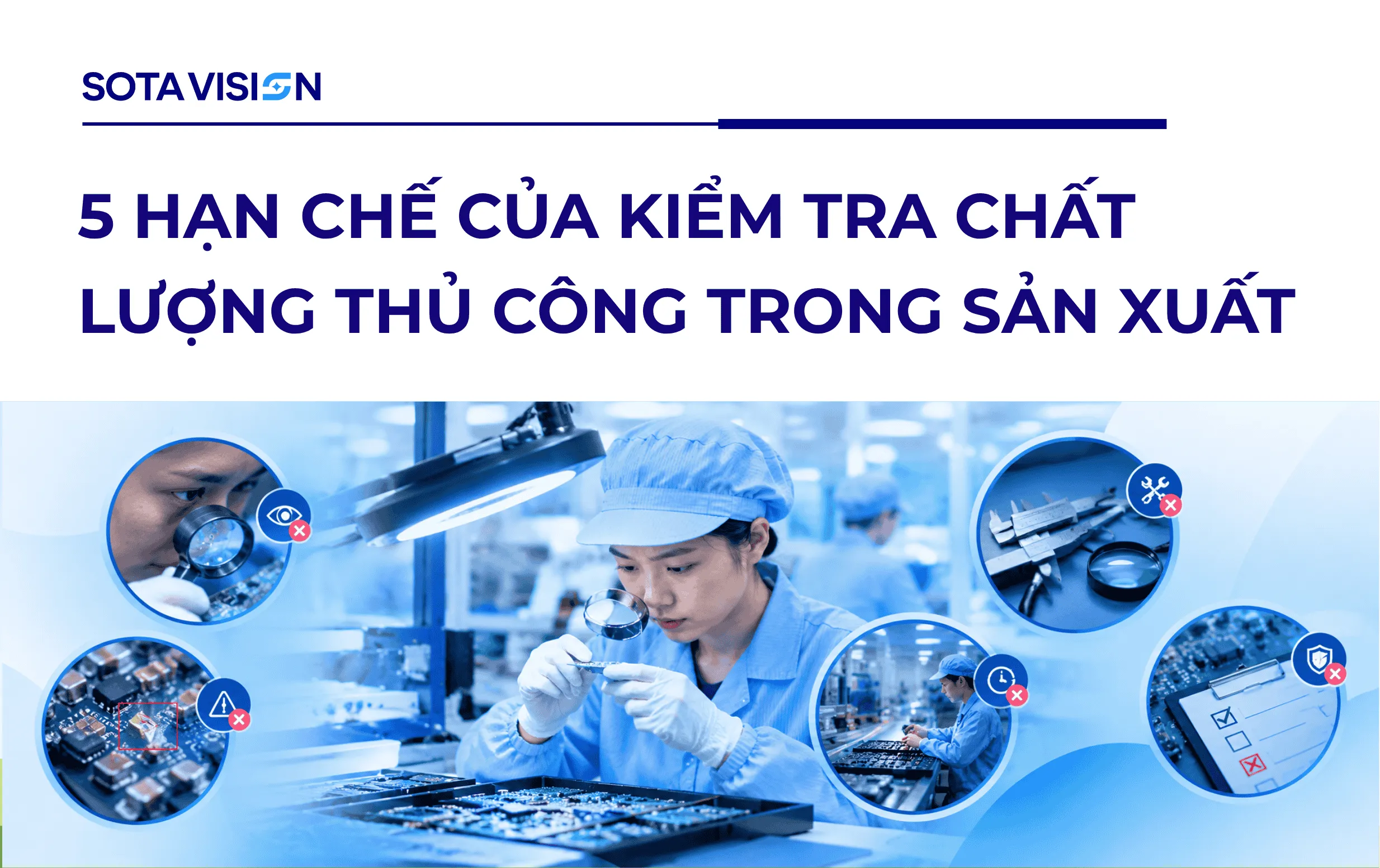 5 Hạn Chế Của Kiểm Tra Chất Lượng Thủ Công Trong Sản Xuất