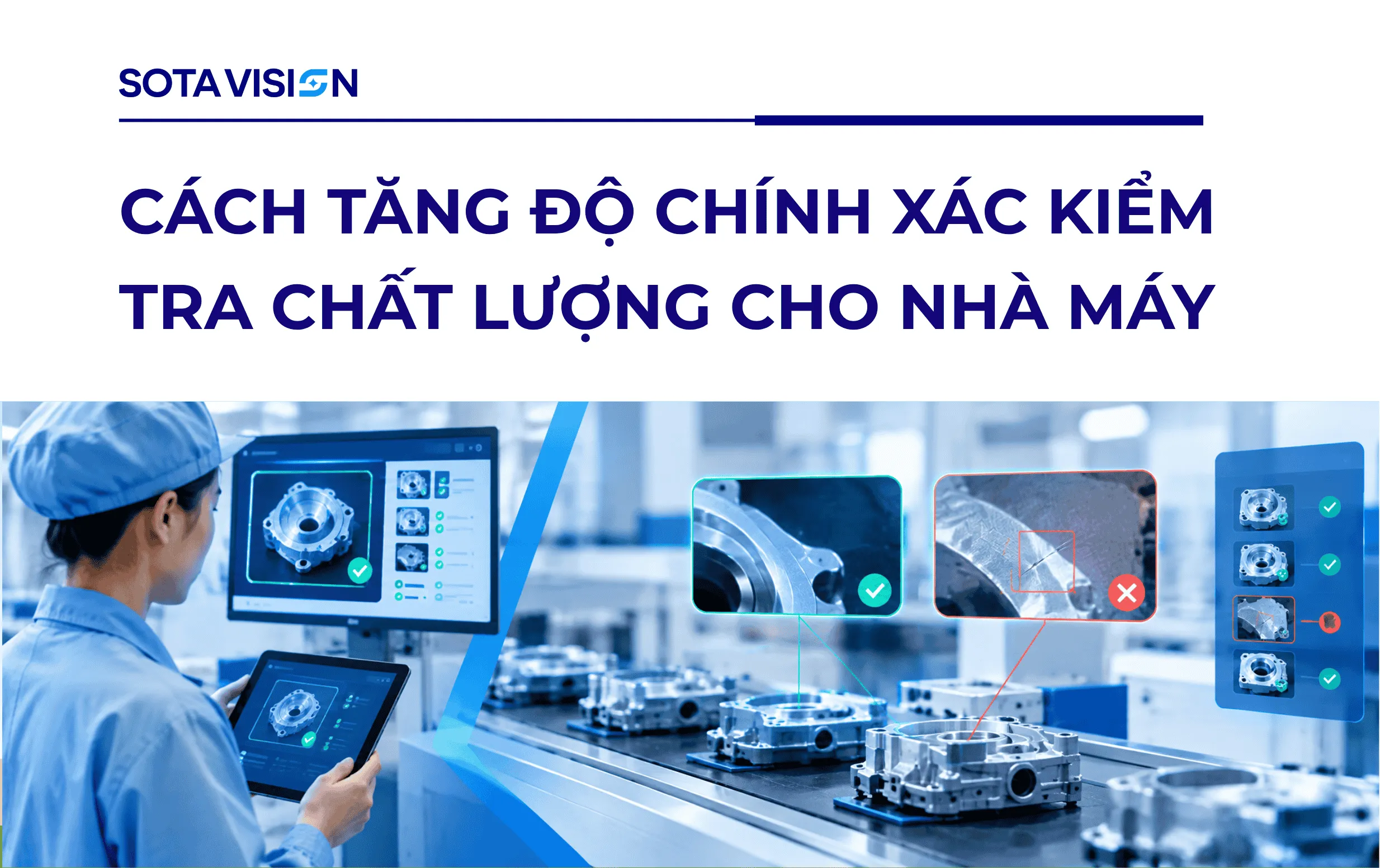 Cách Tăng Độ Chính Xác Kiểm Tra Chất Lượng Cho Nhà Máy