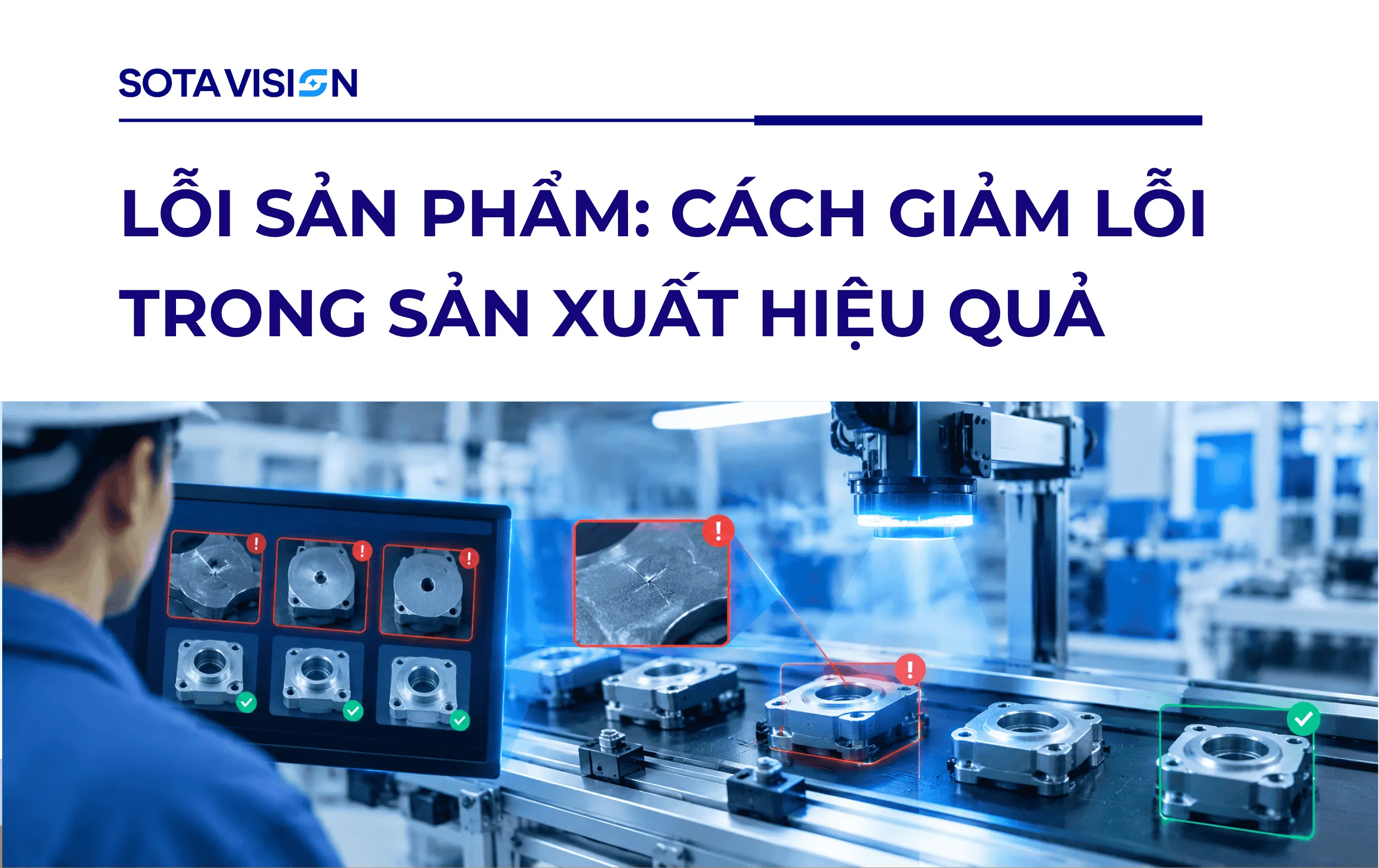 Lỗi Sản Phẩm: Cách Giảm Lỗi Trong Sản Xuất Hiệu Quả